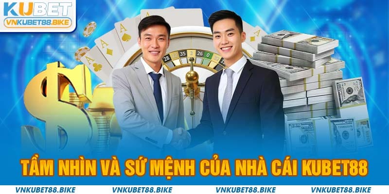 Tầm nhìn và sứ mệnh của nhà cái